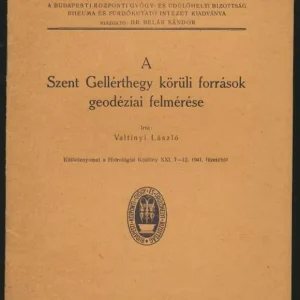Végkiárusítás Valtinyi László: : A Szent Gellérthegy körüli források geodéziai felmérése