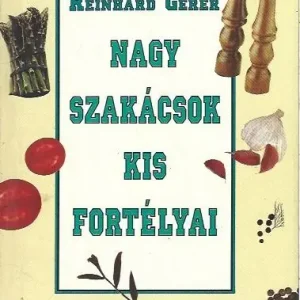 Végkiárusítás Reinhard Gerer: Nagy szakácsok kis fortélyai