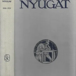 Utolsó esély Nyugat 1908-1929, 1930-1941