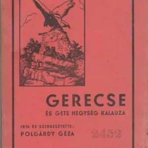 Vedd meg most Polgárdy Géza: Gerecse és Gete hegység kalauza