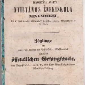 A Pestbudai Hangászegyesület igazgatása alatti nyilvános énekiskola nevendékei, és a nyilvános… Árengedmény