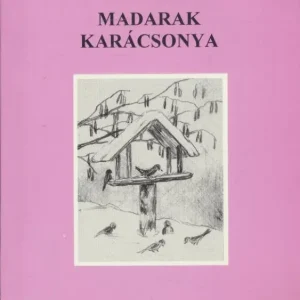 Végkiárusítás Losonci Miklós: Madarak karácsonya (dedikált)