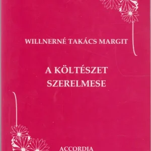 Willnerné Takács Margit: A költészet szerelmese Legkelendőbb