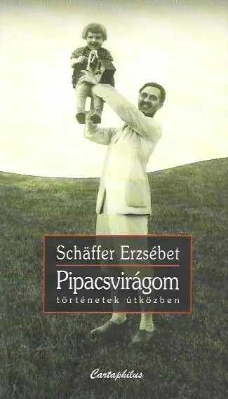 Végkiárusítás Schäffer Erzsébet: Pipacsvirágom (dedikált példány)