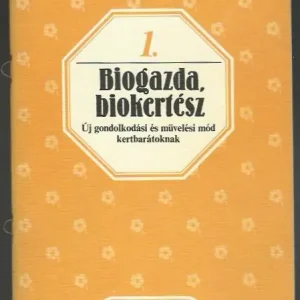 Selédy Szabolcs (Szerk.): Biogazda, biokertész Végkiárusítás