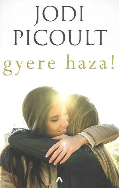 Biztonságos vásárlás Jodi Picoult: Gyere haza!