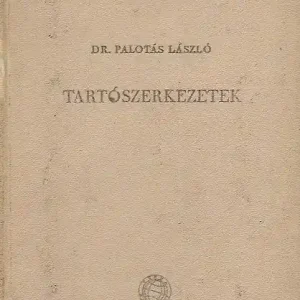 Olcsóbb Dr. Palotás László: Tartószerkezetek