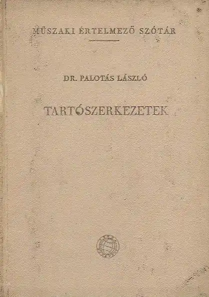 Olcsóbb Dr. Palotás László: Tartószerkezetek