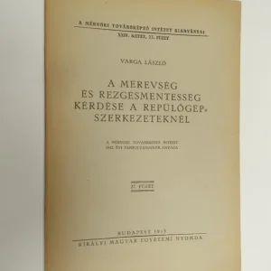 Végkiárusítás Varga László: A merevség és rezgésmentesség kérdése a repülőgépszerkezeteknél / 1943