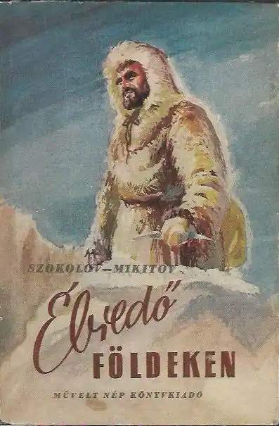 Végkiárusítás I. Sz. Szokolov-Mikitov: Ébredő földeken