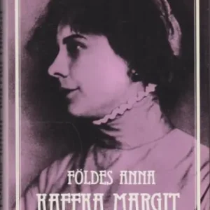 Utolsó esély Földesi Anna: Kaffka Margit