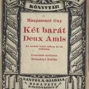 Akció Maupassant Guy: Két Barát