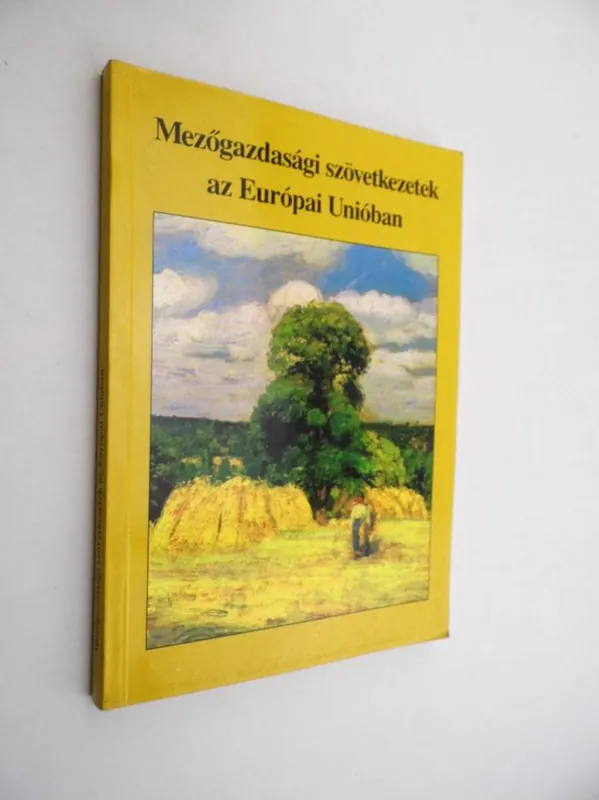 Utolsó esély Mezőgazdasági szövetkezetek az Európai Unióban