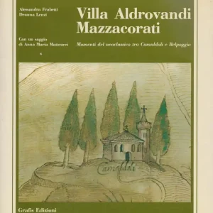 Újdonság Allesandra Frabetti, Deanna Lenzi: Villa Aldrovandi Mazzacorati