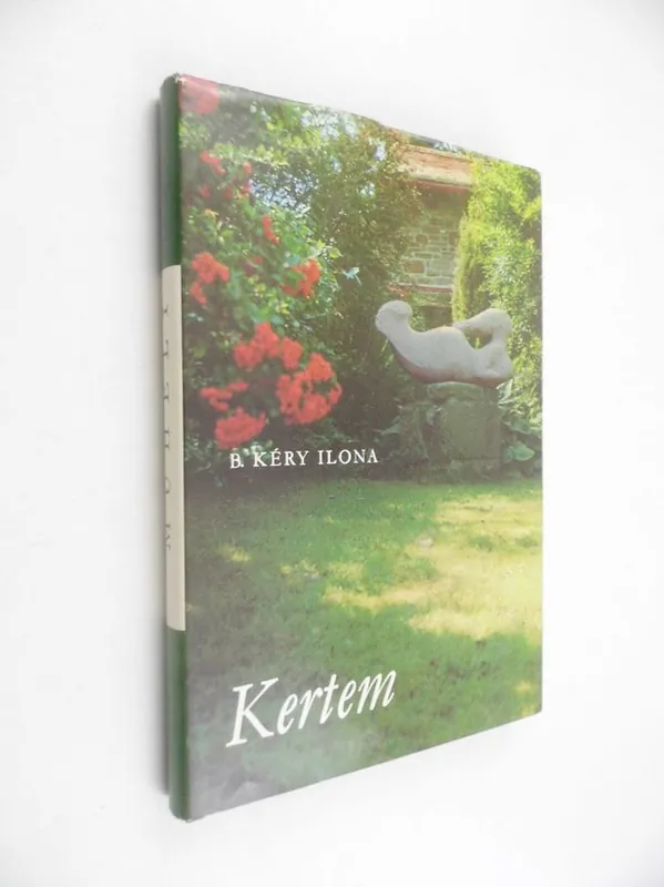Legnépszerűbb B. Kéry Ilona: Kertem (#FK)