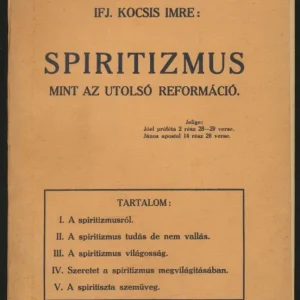 Vásárlói kedvenc Ifj. Kocsis Imre: Spiritizmus mint az utolsó reformáció