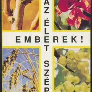 Vedd meg online Szenthelyi-Molnár István: Emberek! Az élet szép