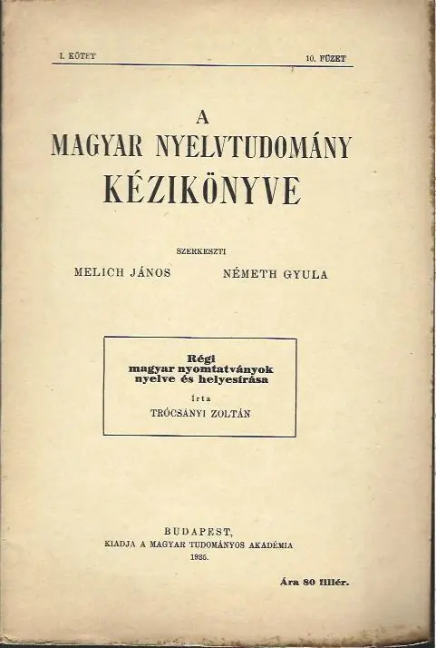 Trócsányi Zoltán: A magyar nyelvtudomány kézikönyve I/10. Ne maradj le