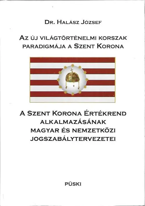 Utolsó esély Dr. Halász József: Az új világtörténelmi korszak paradigmája a Szent Korona (dedikált)