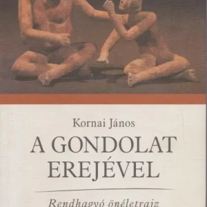 Kornai János: A gondolat erejével (*B) Különleges ajánlat