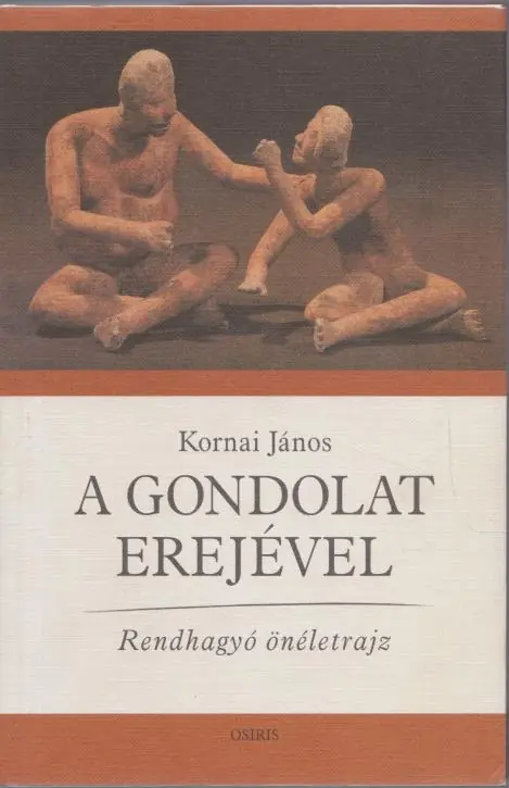 Kornai János: A gondolat erejével (*B) Különleges ajánlat