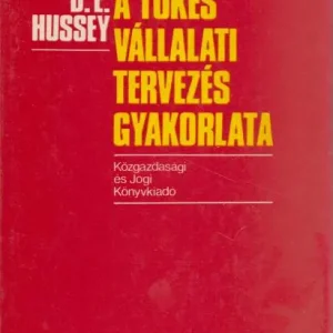 D. E. Hussey: A tőkés vállalati tervezés gyakorlata Prémium