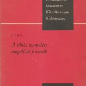Marx: A tőkés termelést megelőző formák Akció