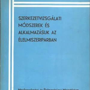 Akciós ár Dr. Persőtzy Mihály: Szerkezetvizsgálati módszerek és alkalmazásuk az élelmiszeriparban