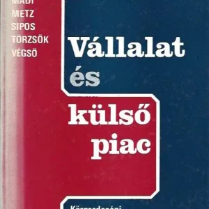 Népszerű Káldyné Esze Magdolna: Vállalat és külső piac
