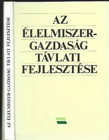 Akciós ár Az élelmiszergazdaság távlati fejlesztése