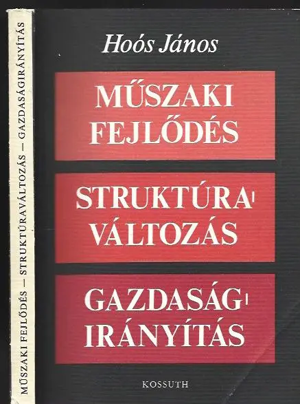 Legjobb ár Hoós János: Műszaki fejlődés, struktúraváltozás, gazdaságirányítás