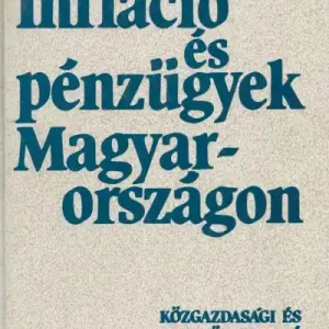 Akciós ár Asztalos László György: Infláció és pénzügyek Magyarországon