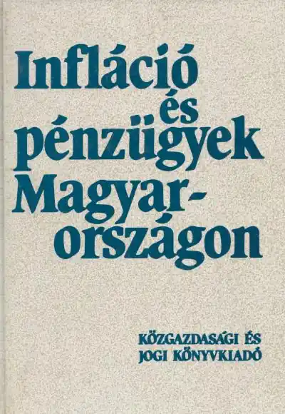 Akciós ár Asztalos László György: Infláció és pénzügyek Magyarországon