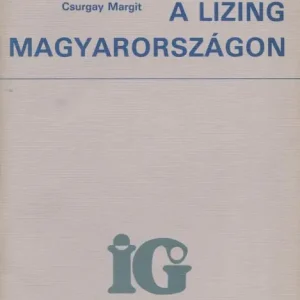 Csurgay Margit: A lizing Magyarországon Különleges ajánlat