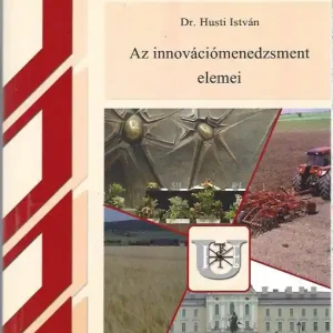 Dr. Husti István: Az innovációmenedzsment elemei Népszerű