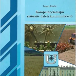 Újdonság Langer Katalin: Kompetenciaalapú szituatív üzleti kommunikáció