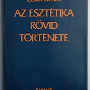 Zoltai Dénes: Az esztétika rövid története Nézd meg most
