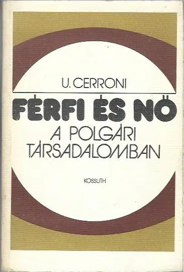 Umberto Cerroni: Férfi és nő a polgári társadalomban Árcsökkenés