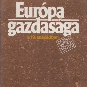 Kihagyhatatlan ajánlat Berend T. Iván: Európa gazdasága a 19. században