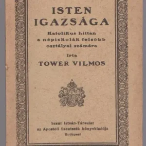 Tower Vilmos: Isten igazsága Ajánlat