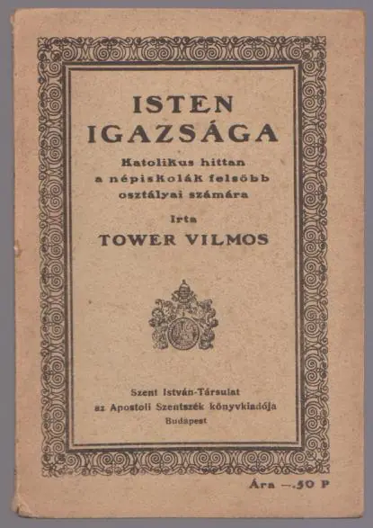Tower Vilmos: Isten igazsága Ajánlat