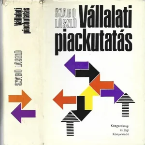 Kihagyhatatlan ajánlat Dr. Szabó László: Vállalati piackutatás