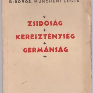 Vedd meg online Michael Faulhaber: Zsidóság, kereszténység, germánság