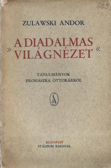 Zulawski Andor: A diadalmas világnézet Alacsony ár