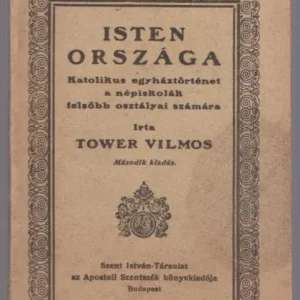 Tower Vilmos: Isten országa Legnépszerűbb
