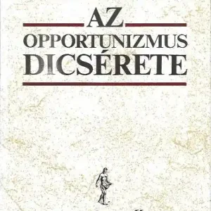 Vedd meg most Schlett István: Az opportunizmus dicsérete
