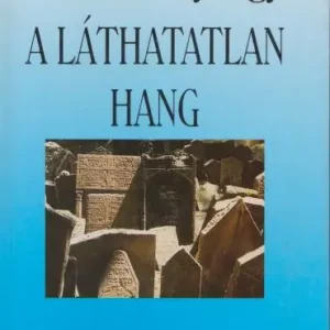 Utolsó esély Konrád György: A láthatatlan hang