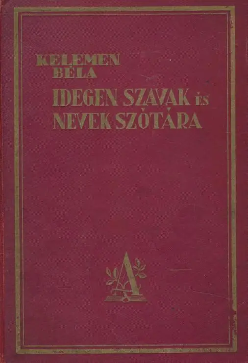 Vásárlói kedvenc Idegen szavak és nevek szótára