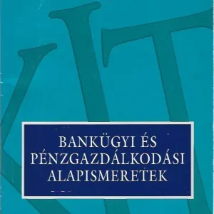 Szuper ajánlat Dr. Kerepesi Katalin, Dr. Kósi Kálmán: Bankügyi és pénzgazdálkodási alapismeretek