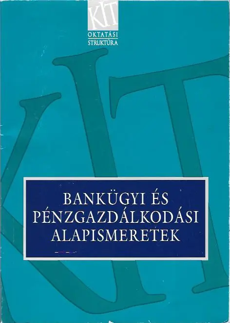 Szuper ajánlat Dr. Kerepesi Katalin, Dr. Kósi Kálmán: Bankügyi és pénzgazdálkodási alapismeretek